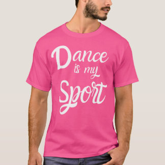 Camiseta Dança É Meu Esporte Citação de Prática de Dança