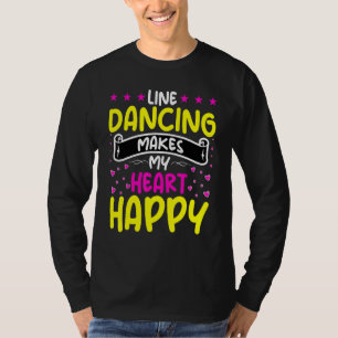 Camiseta Dança em Linha Faz Meu Coração Feliz Dançarino de