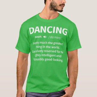 Camiseta Dança - Engraçado Definição