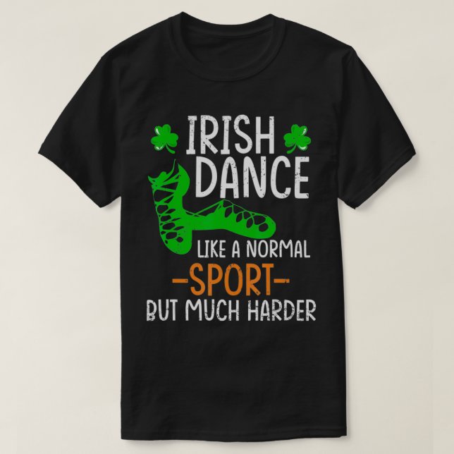 Camiseta Dança Irlandesa Engraçada Como Esporte Normal Mas  (Frente do Design)