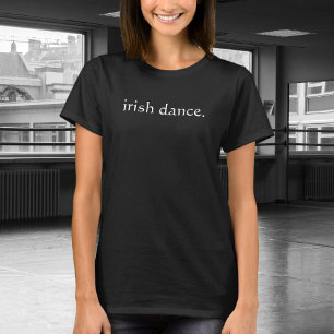Camiseta dança irlandesa. - Irish Step Dance Dançarino Ir