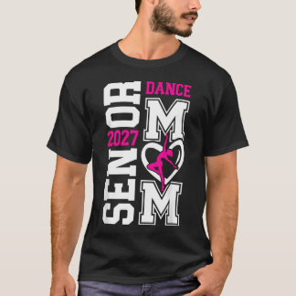 Camiseta Dança Mãe Senior De Um Dançarino Sênior Mama 2027