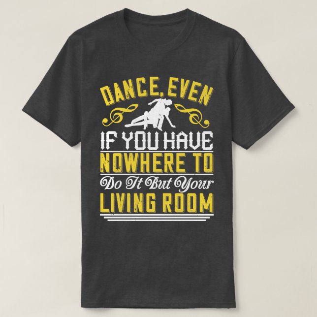 Camiseta Dança Mesmo Na Sala De Viva (Frente do Design)