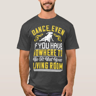 Camiseta Dança Mesmo Na Sala De Viva