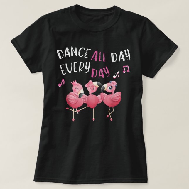 Camiseta Dança o dia todo todo dia dança rosa-Balé Flamingo (Frente do Design)