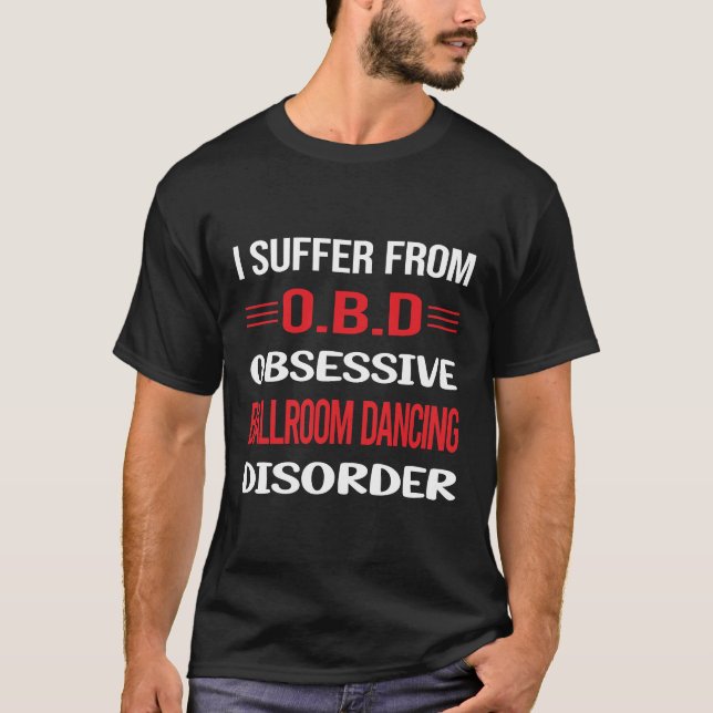 Camiseta Dança Obsessiva Dançar Dançarino (Frente)