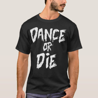 Camiseta Dança ou Morre Frase Engraçada Dançando