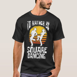 Camiseta Dança Quadrada Eu Preferencialmente Dançando Quadr