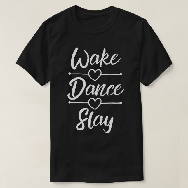 Camiseta Dança s para adolescentes Dança Acordar dança danç (Frente do Design)