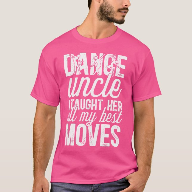 Camiseta Dança Tio Engraçado Dançando Tio De Dançarino (Frente)