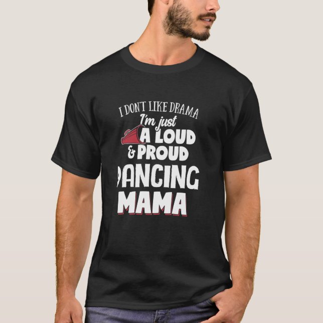 Camiseta Dançando mamãe Design Loud e Orgulhosa mãe (Frente)
