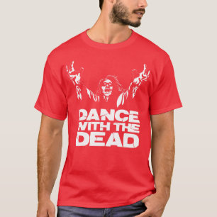 Camiseta Dançar com o morto legal