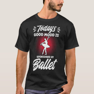 Camiseta Dançarina balé Dançarina Ballerina Good Mood Balle