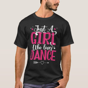 Camiseta Dançarina Dançando Apenas Uma Menina Que Ama Dança