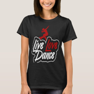 Camiseta Dançarina que diz dança do amor ao vivo