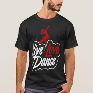 Camiseta Dançarina que diz dança do amor ao vivo