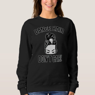 Camiseta Dançarino Dançarino Cabelo Não se importa com danç