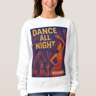 Camiseta Dance All Night - Sweatshirt Damen