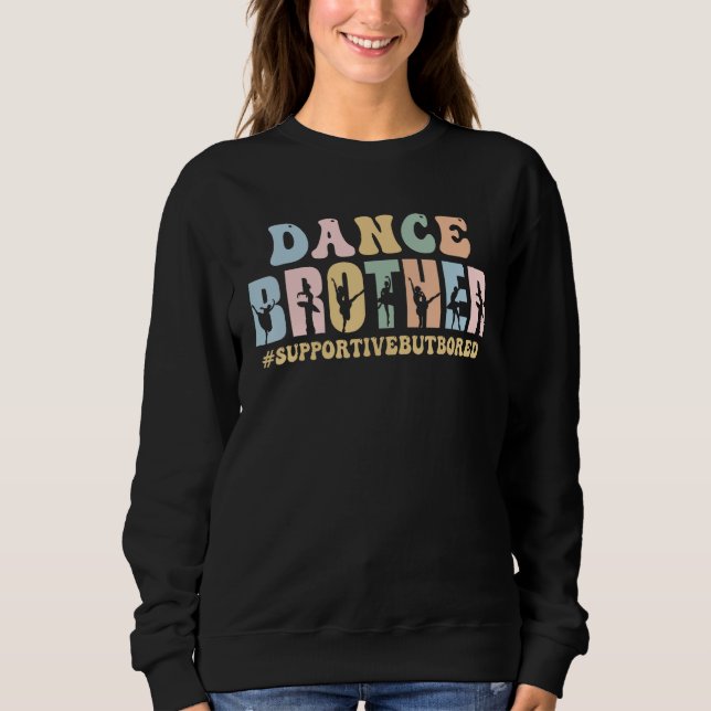 Camiseta Dance Brother Supportive But Bored Funny Ballet Da (Frente)