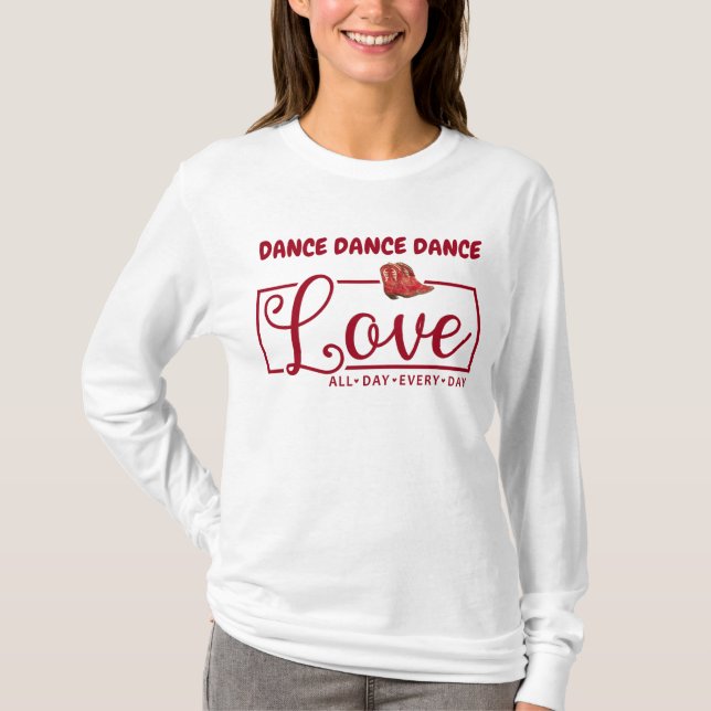 Camiseta Dance Dance Dance Love A Cada Dia (Frente)