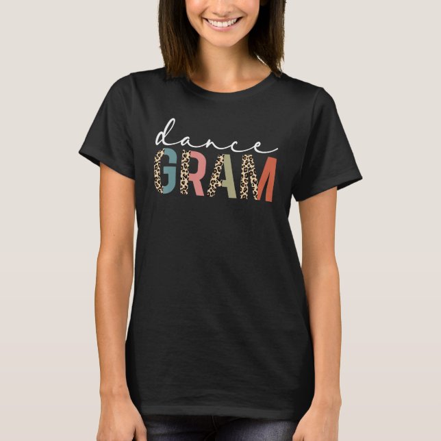 Camiseta Dance Gram Of A Dancer Gram Dancing Leopard Mother (Frente)