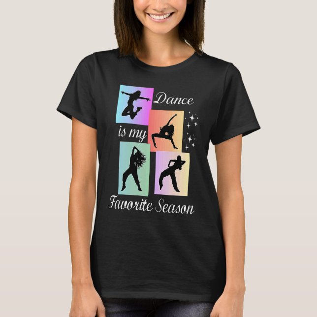 Camiseta Dance is my favorite season (Frente)