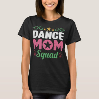 Camiseta Dance Mãe Esquadrão Mulheres Dançando Dia de as mã