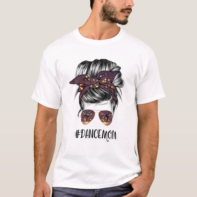 Camiseta Dance Mãe Mensagem Óculos de Arma Balé Dançando Mã (Frente)