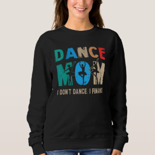 Camiseta Dance mãe, não danço, financio Mamães de dança