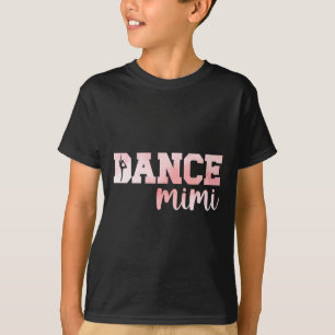 Camiseta Dance Mimi De Uma Dançarina Mimi Dançando Mimi Avó