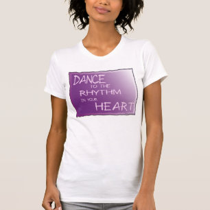 Camiseta Dance para o ritmo no seu coração. Vida am1