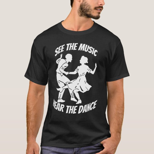Camiseta Dance   See The Music Hear The Dance Couple Teache (Frente)