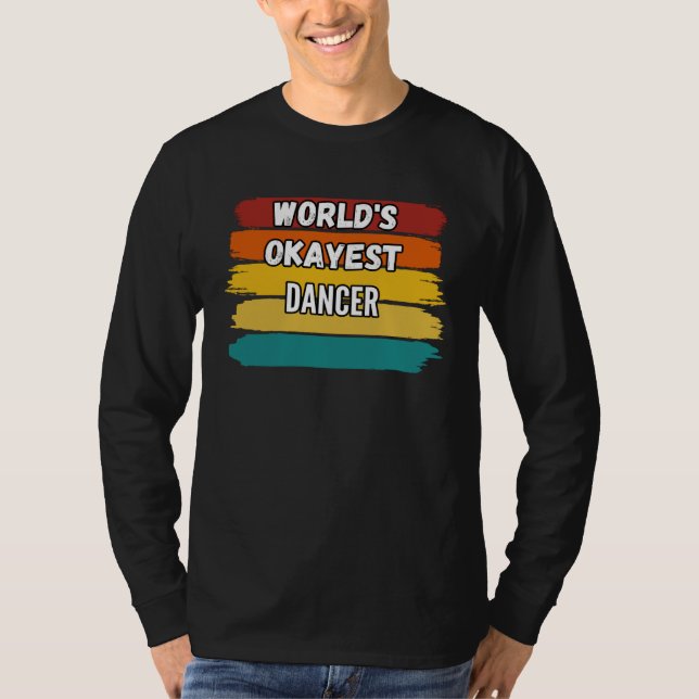 Camiseta Dancer  World s Okayest Dancer (Frente)