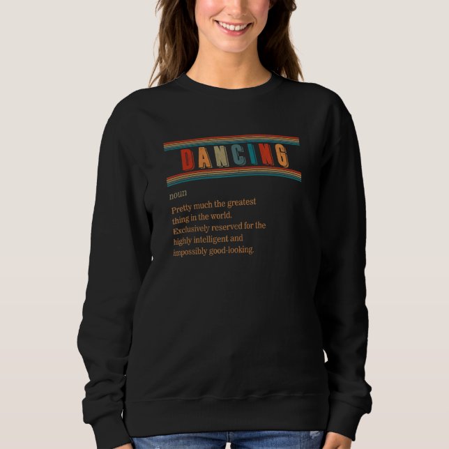 Camiseta Dancing Definition I Love Dancing Dancer Instructo (Frente)