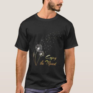 Camiseta Dandelion Aproveita O Momento Que Flores De Prados
