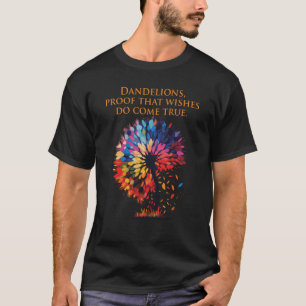 Camiseta Dandelions prova que desejos se tornam realidade D