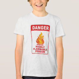 Camiseta Danger Highly Flammable Person