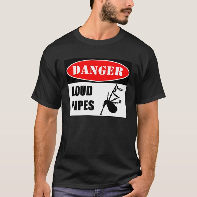 Camiseta Danger Loud Pipes Bagpipes (Frente)