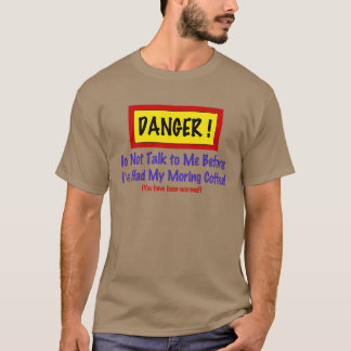 Camiseta Danger Morning Coffee