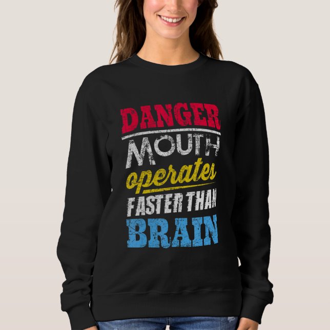 Camiseta Danger  Mouth Operates Faster Than Brain (Frente)