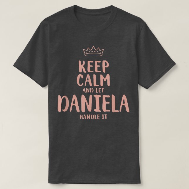 Camiseta Daniela Keep Calm Personalized Name Friends Funny  (Frente do Design)