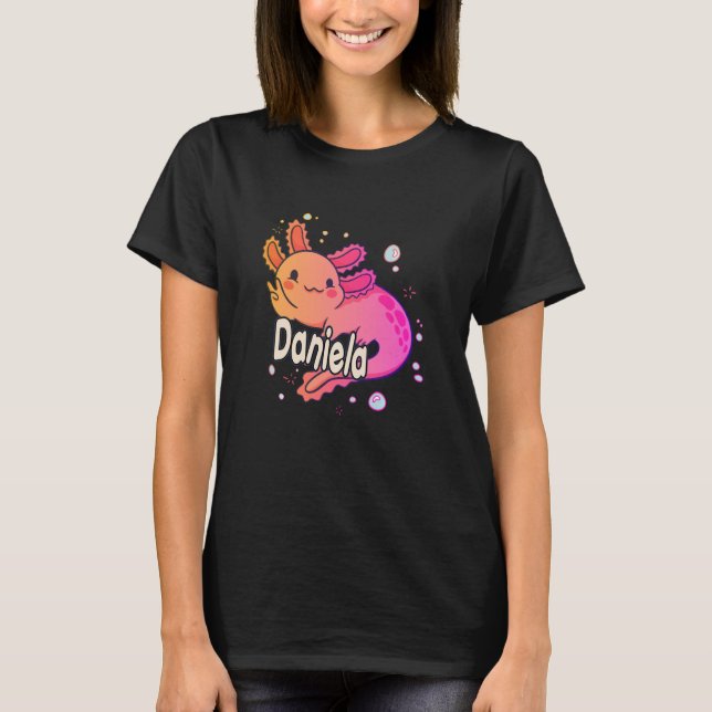 Camiseta DANIELA - Lindo nome de menina com adorável AXOLOT (Frente)