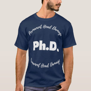 Camiseta Danos à cabeça permanentes do doutorado 10