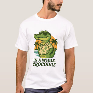 Camiseta Daqui a Pouco, Crocodilo – Humor Divertido de Anim