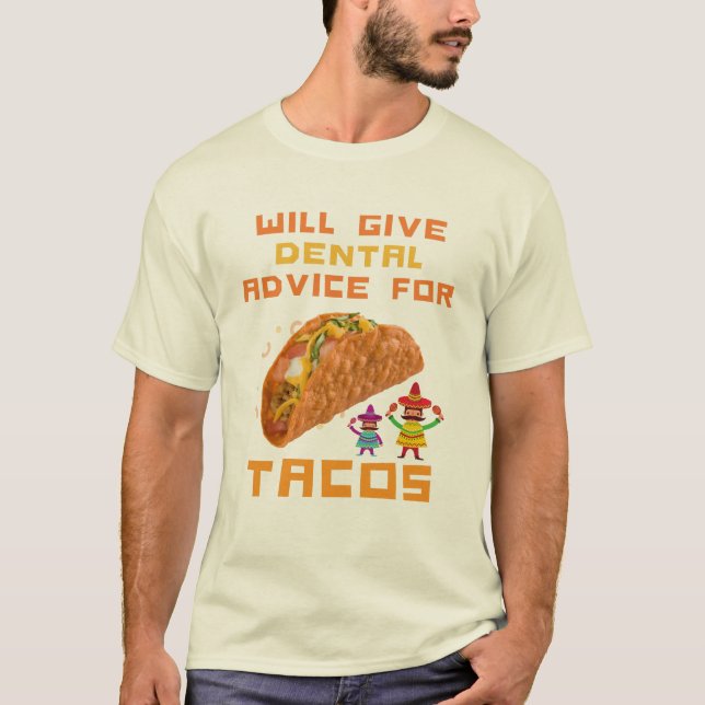 Camiseta Dar conselhos dentários para Tacos Engraçado Denti (Frente)