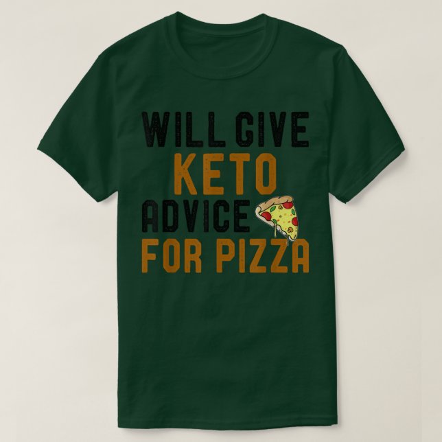 Camiseta Dará Aconselhamento A Keto Para Pizza Engraçado Ke (Frente do Design)