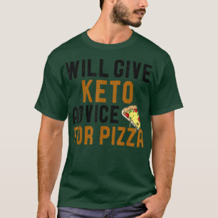 Camiseta Dará Aconselhamento A Keto Para Pizza Engraçado Ke