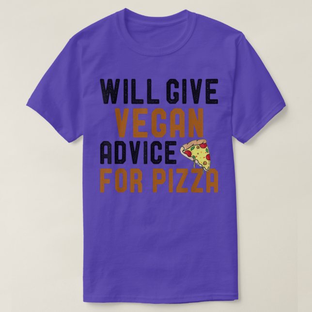 Camiseta Dará Aconselhamento A Vegan Para Pizza Vegetariana (Frente do Design)