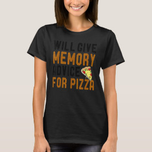 Camiseta Dará Aconselhamento De Memória Para A Pizza Forget