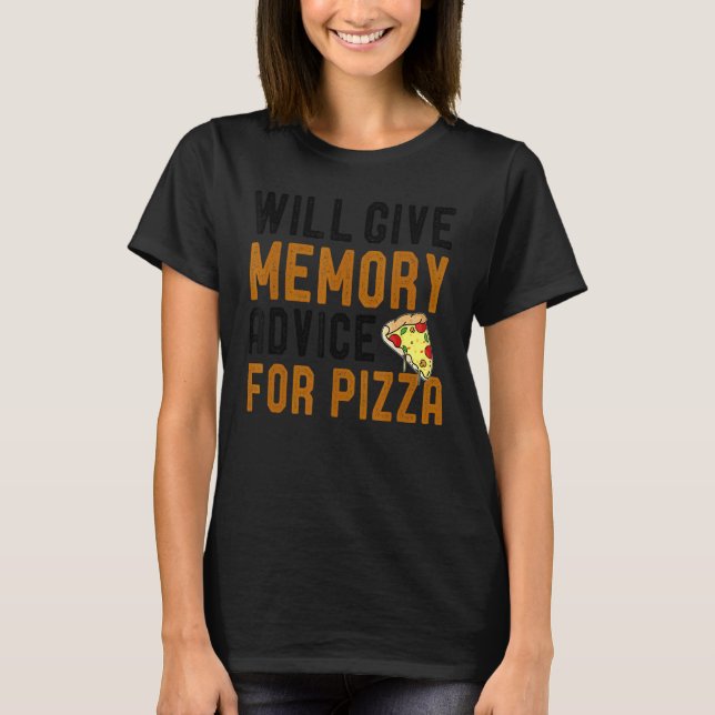 Camiseta Dará Aconselhamento De Memória Para A Pizza Forget (Frente)